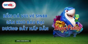 Bắn Cá Vui Vẻ Sin88 – Săn Kho Báu Đại Dương Đầy Hấp Dẫn