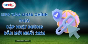 Link Vào Sin88 Chính Thức - Cập Nhật Đường Dẫn Mới Nhất 2026