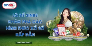 Lô Đề Sin88 – Khám Phá Các Hình Thức Xổ Số Hấp Dẫn