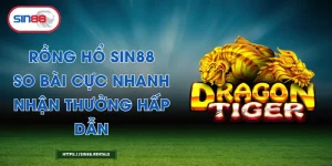 Rồng Hổ Sin88 - So Bài Cực Nhanh, Nhận Thưởng Hấp Dẫn