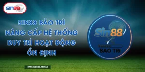 Sin88 Bảo Trì – Nâng Cấp Hệ Thống, Duy Trì Hoạt Động Ổn Định